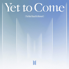 Yet To Come (The Most Beautiful Moment)