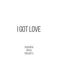I Got Love - Miyagi & Andy Panda